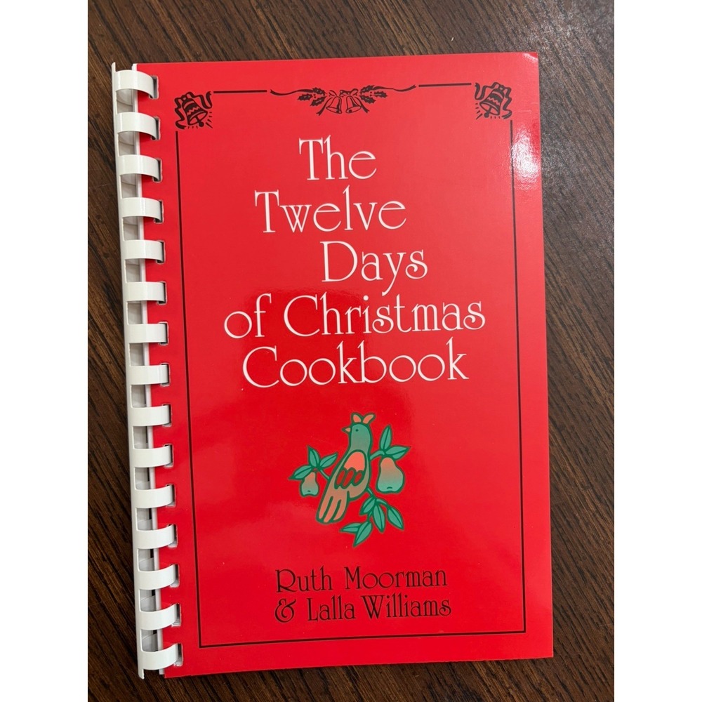 12 Days If Christmas Cookbook Ruth Mooreman Lalla Williams Holiday Spiral